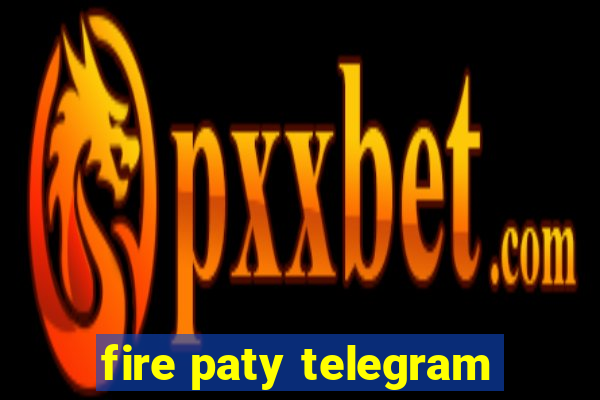 fire paty telegram